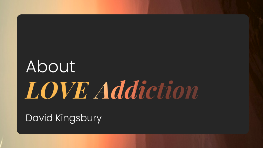 About Love Addiction