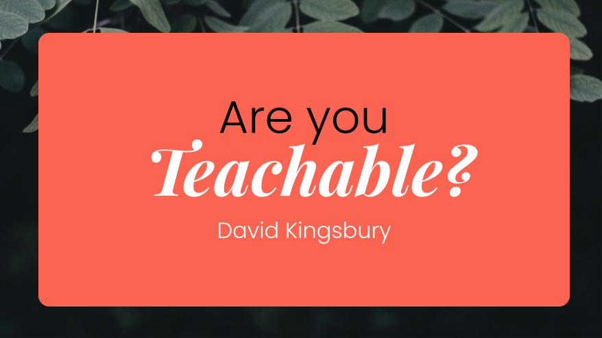 Are You Teachable?